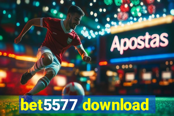 bet5577 download